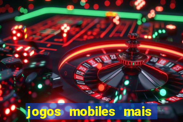 jogos mobiles mais jogados 2024